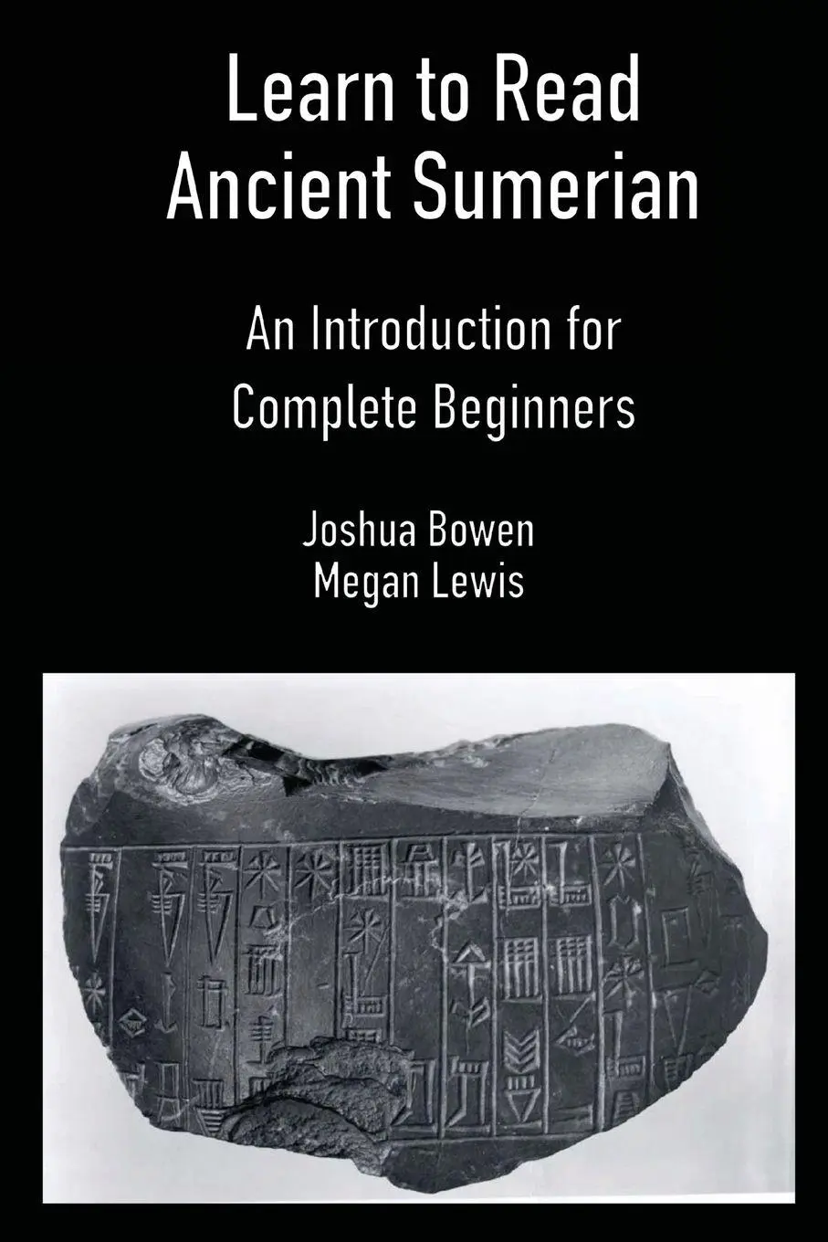 Cover: 9781734358605 | Learn to Read Ancient Sumerian | Joshua Bowen (u. a.) | Taschenbuch Cover: 9781734358605 | Learn to Read Ancient Sumerian | Joshua Bowen (u. a.) | Taschenbuch
