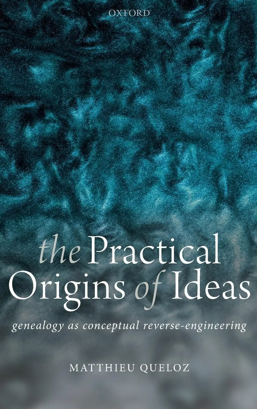 Cover: 9780198868705 | The Practical Origins of Ideas | Matthieu Queloz | Buch | Gebunden