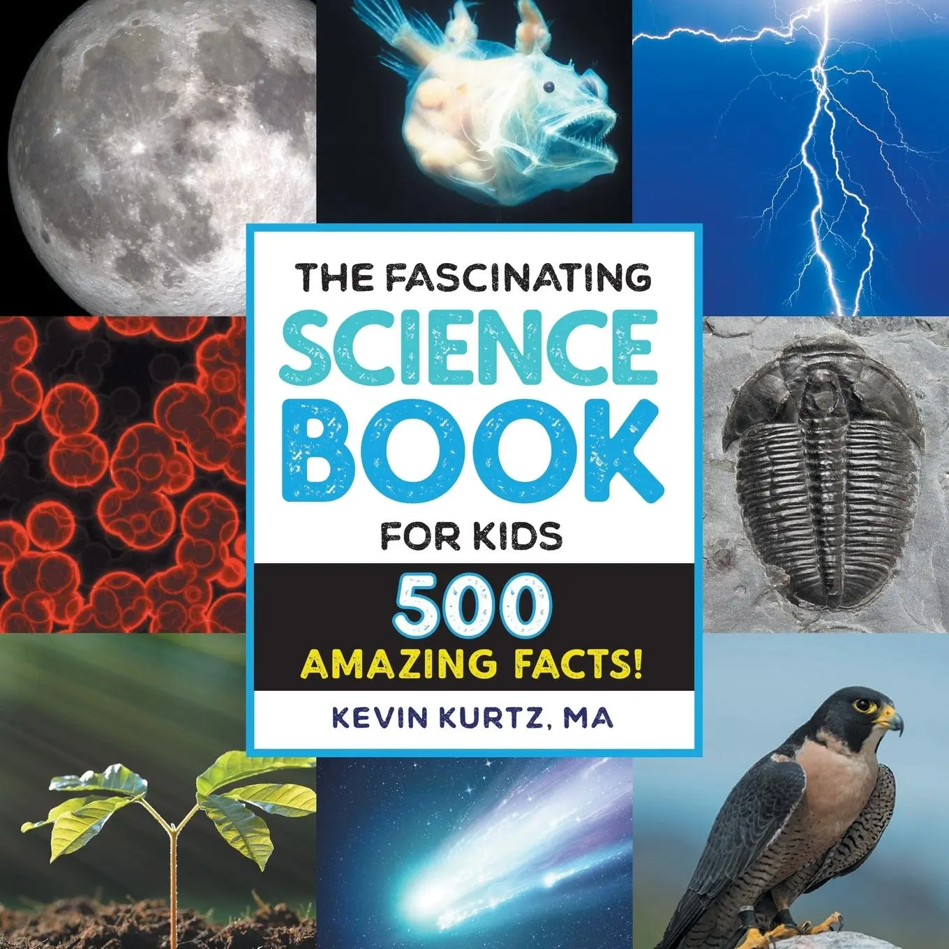 Cover: 9781647398705 | The Fascinating Science Book for Kids | 500 Amazing Facts! | Kurtz