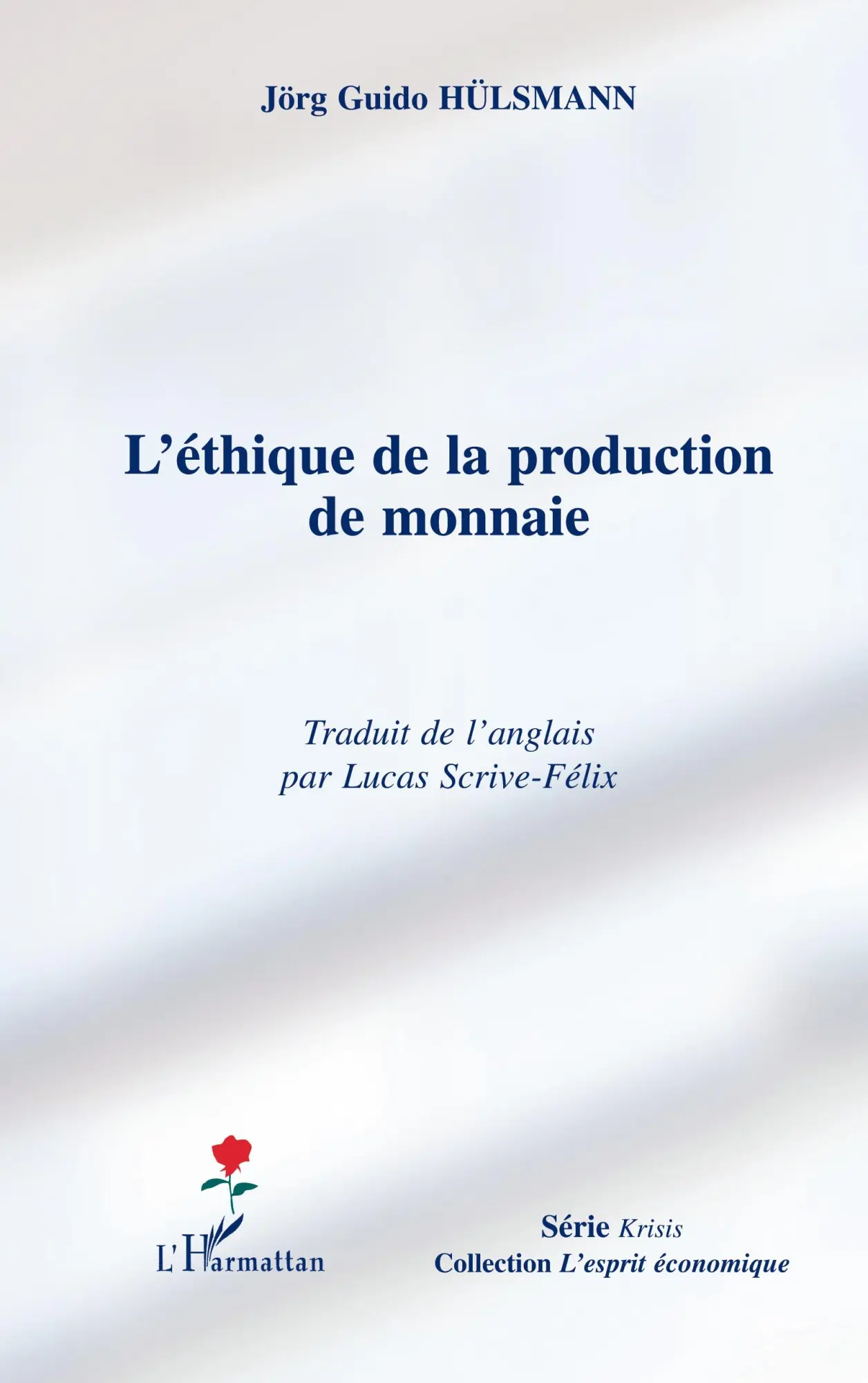 Cover: 9782296128705 | L'éthique de la production de monnaie | Jörg Guido Hülsmann | Buch