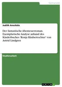 Cover: 9783638598705 | Der fantastische Abenteuerroman. Exemplarische Analyse anhand des...
