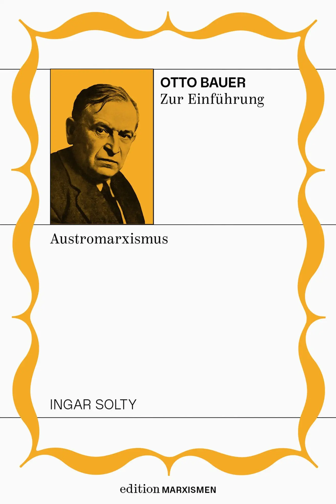 Cover: 9783948608705 | Otto Bauer zur Einführung: Austromarxismus | Ingar Solty | Taschenbuch