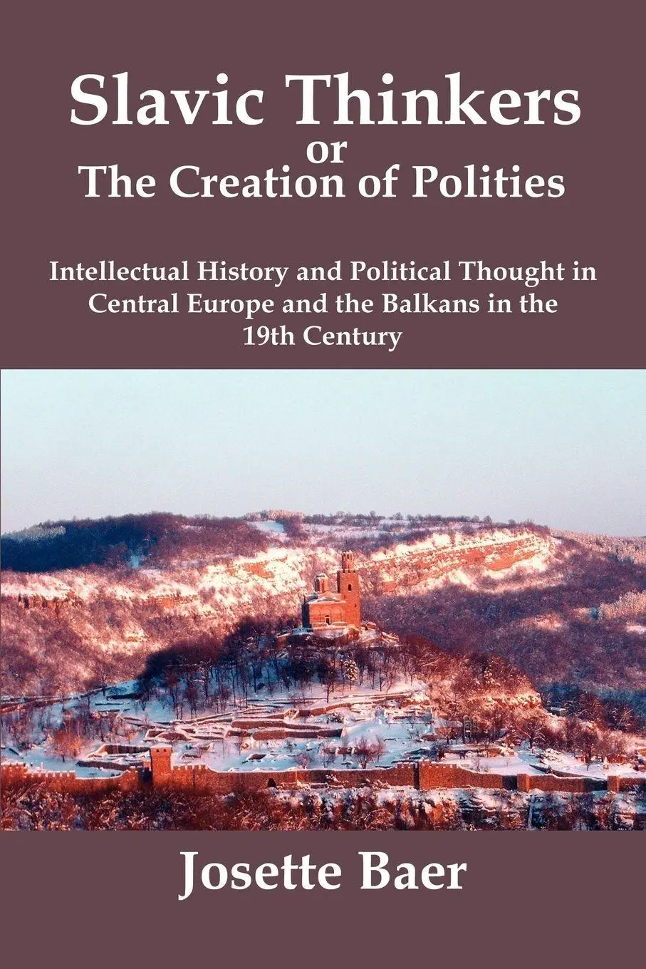 Cover: 9780979448805 | SLAVIC THINKERS OR THE CREATION OF POLITIES | Josette Baer | Buch