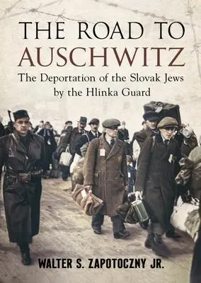 Cover: 9781781558805 | Road To Auschwitz | Walter S. Zapotoczny Jr | Buch | Gebunden | 2022