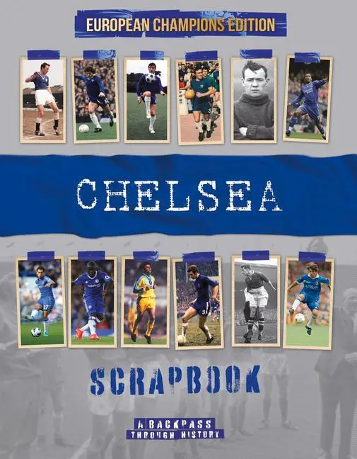 Cover: 9781912918805 | Chelsea Scrapbook: A Backpass Through History the European...