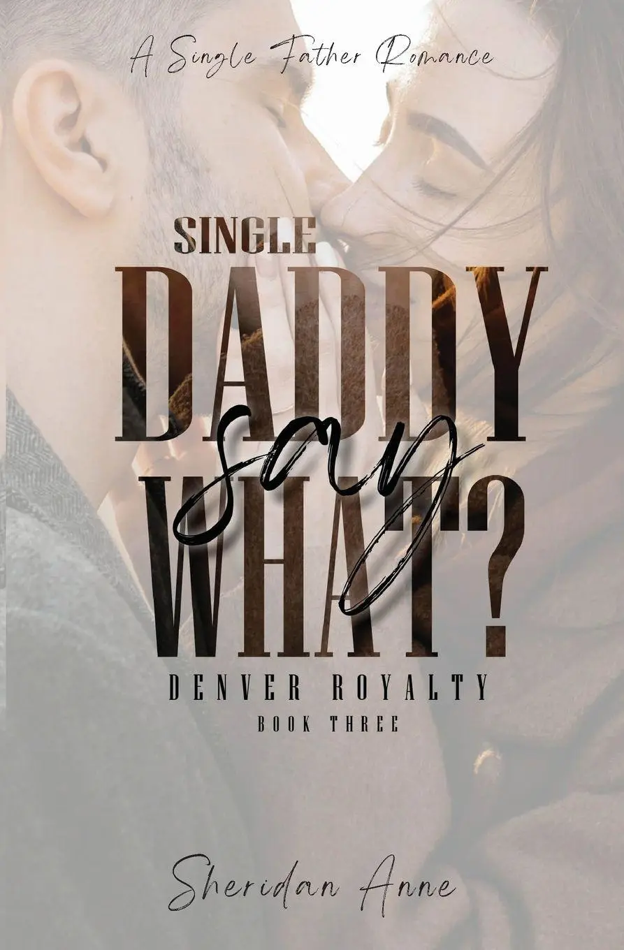 Cover: 9781925958805 | Single Daddy Say What? | Sheridan Anne | Taschenbuch | Englisch | 2023