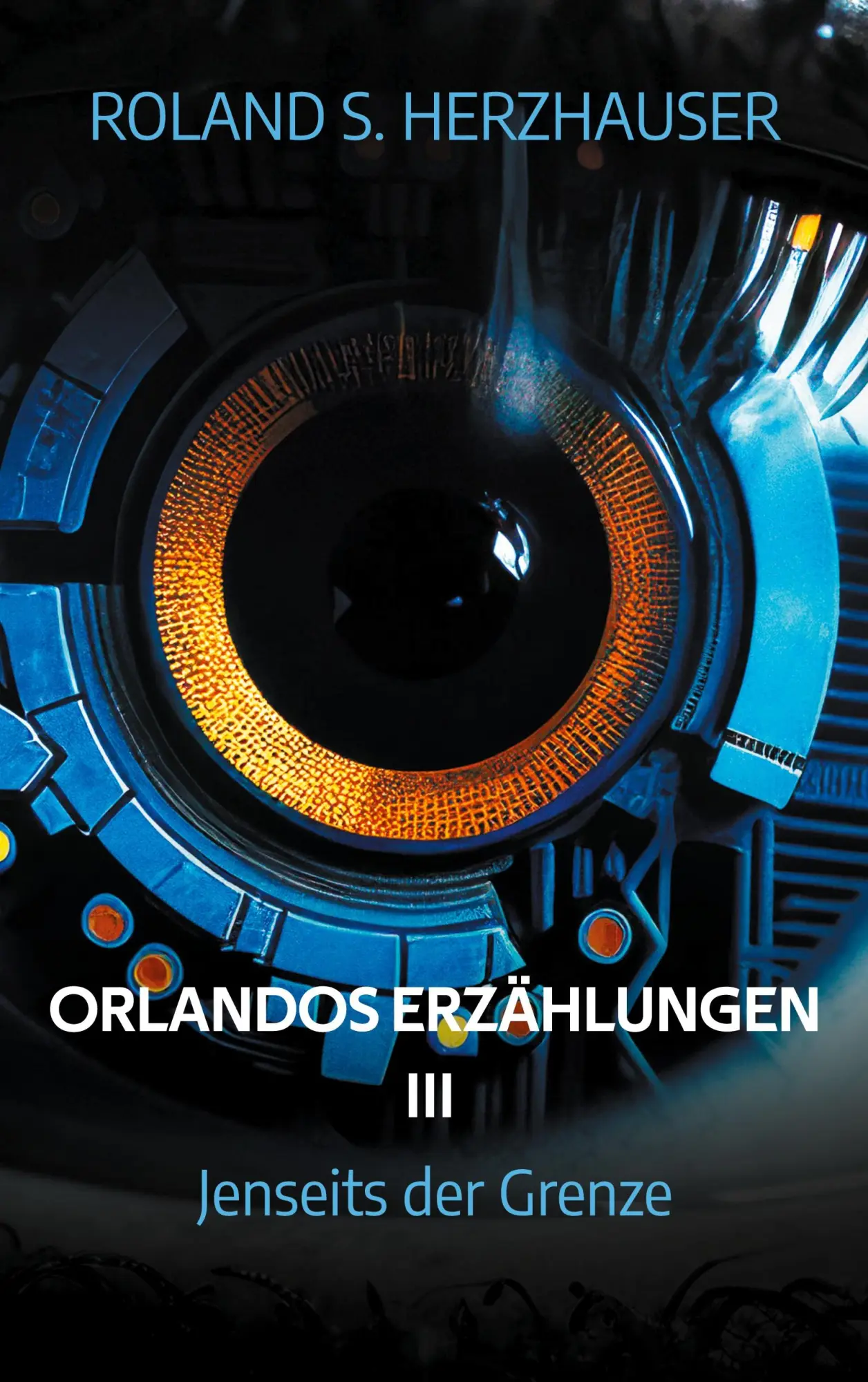 Cover: 9783695158805 | Orlandos Erzählungen III | Jenseits der Grenze | Roland S. Herzhauser
