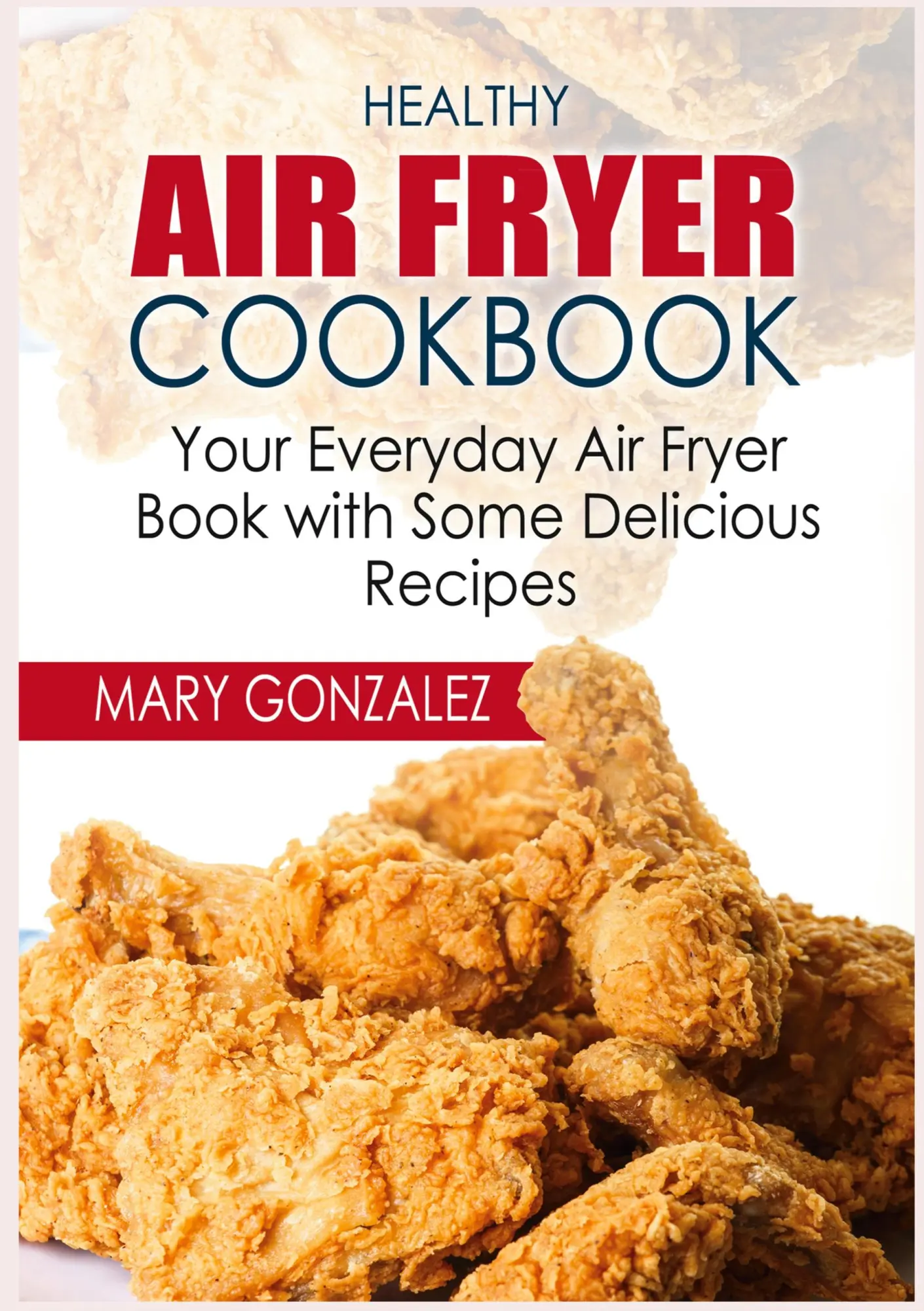 Cover: 9783754318805 | Healthy Air Fryer Cookbook | Mary Gonzalez | Taschenbuch | Englisch