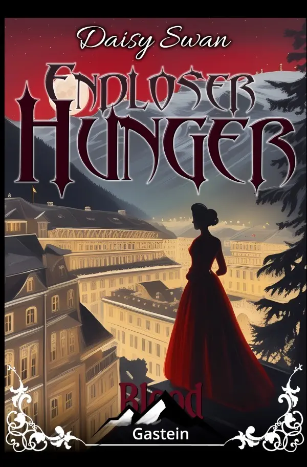 Cover: 9783759818805 | Endloser Hunger | Blood Gastein Teil 3. DE | Daisy Swan | Taschenbuch