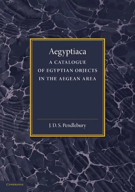 Cover: 9781107418905 | Aegyptiaca | A Catalogue of Egyptian Objects in the Aegean Area | Buch