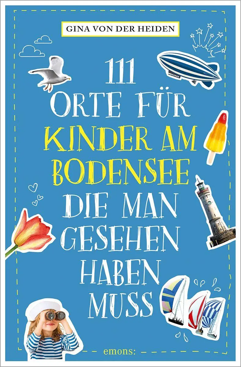 Cover: 9783740828905 | 111 Orte für Kinder am Bodensee, die man gesehen haben muss | Heiden