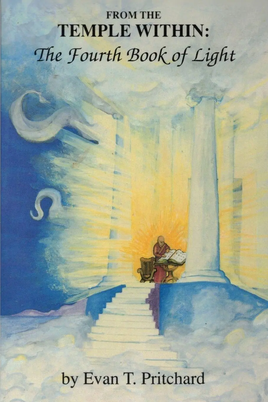 Cover: 9780963799005 | From The Temple Within | The Fourth Book of Light | Evan T Pritchard