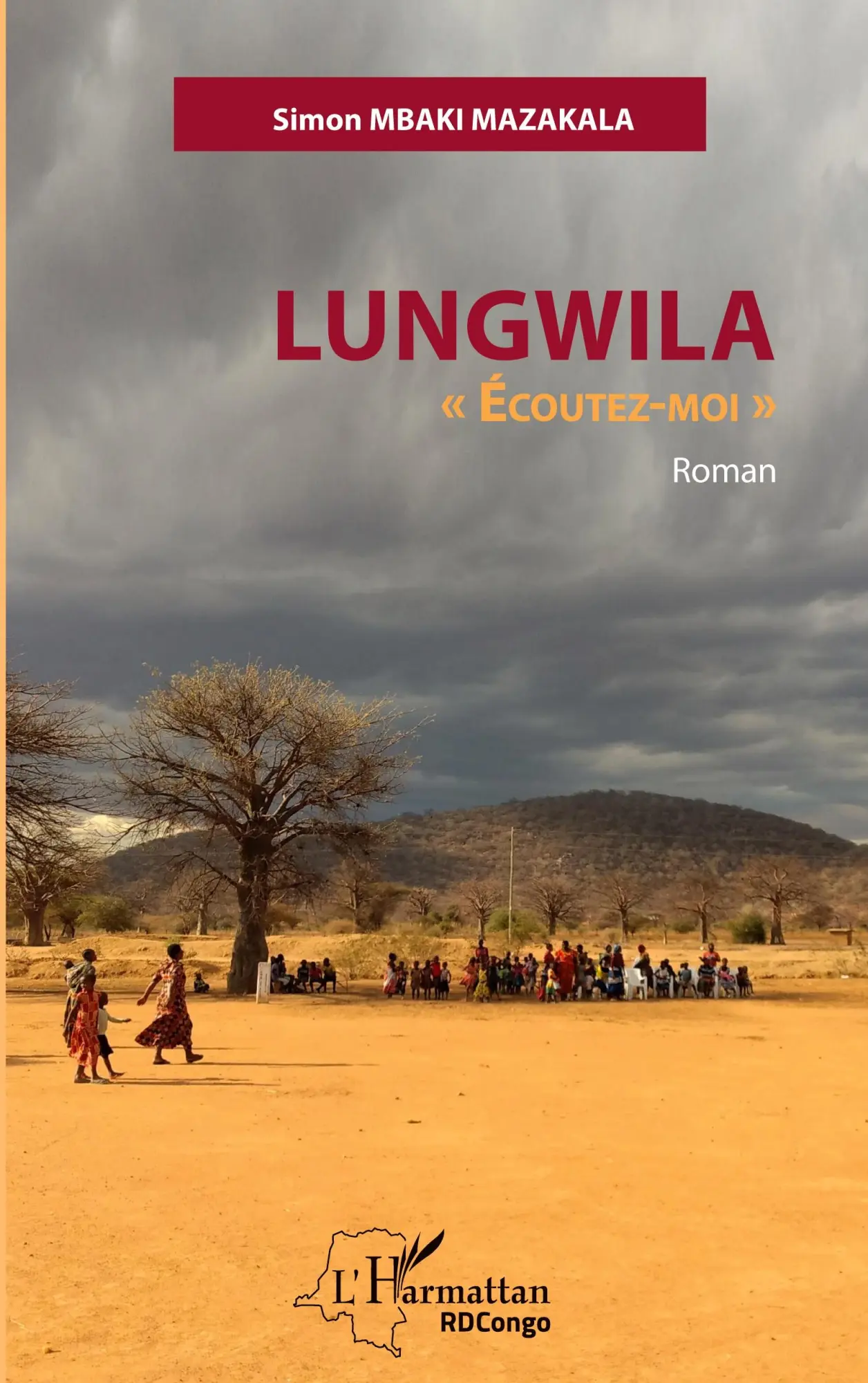 Cover: 9782343209005 | Lungwila "Ecoutez-moi" | Roman | Simon Mbaki Mazakala | Taschenbuch