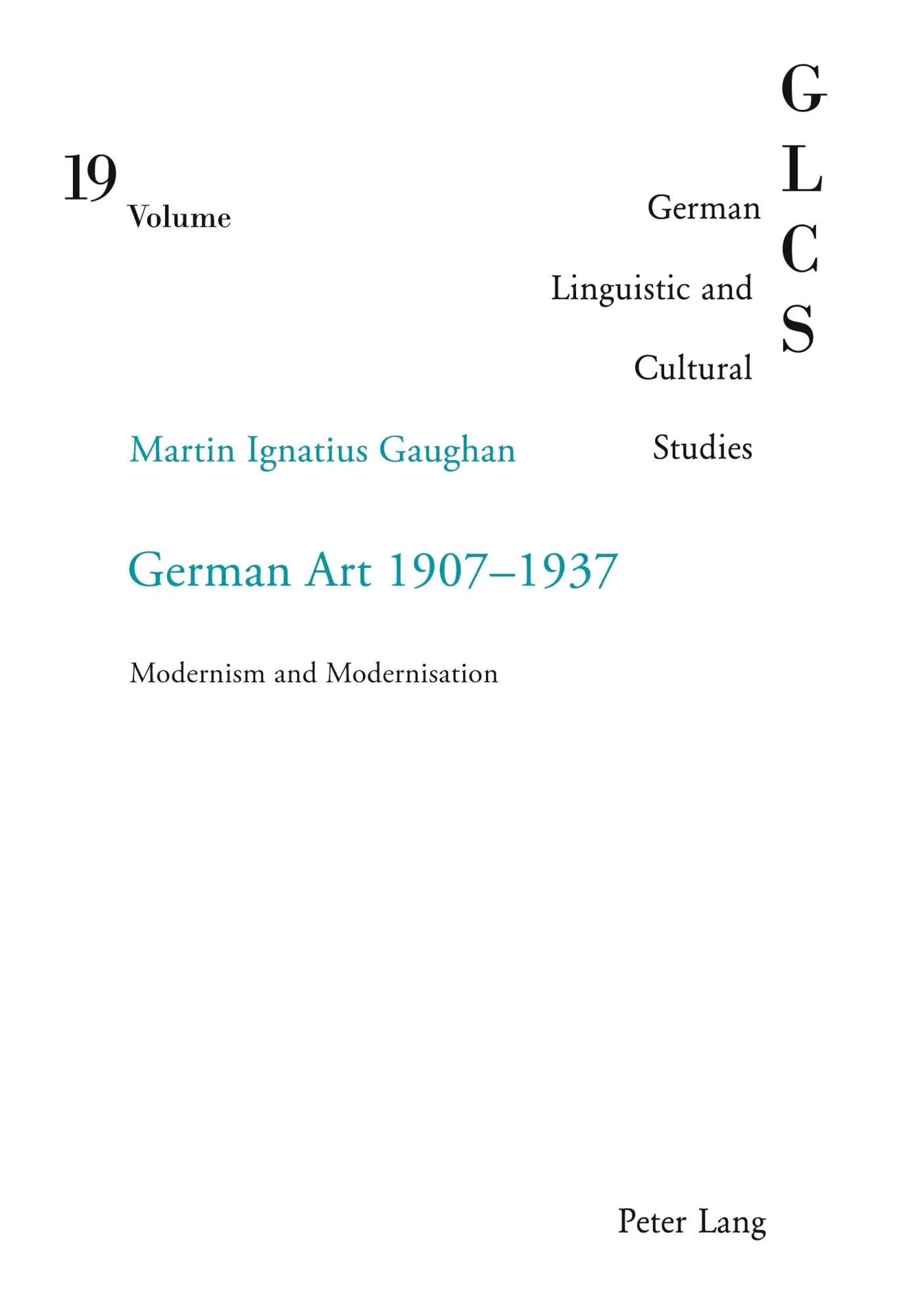 German Art 1907-1937: Modernism and Modernisation (German Linguistic and Cultural Studies)