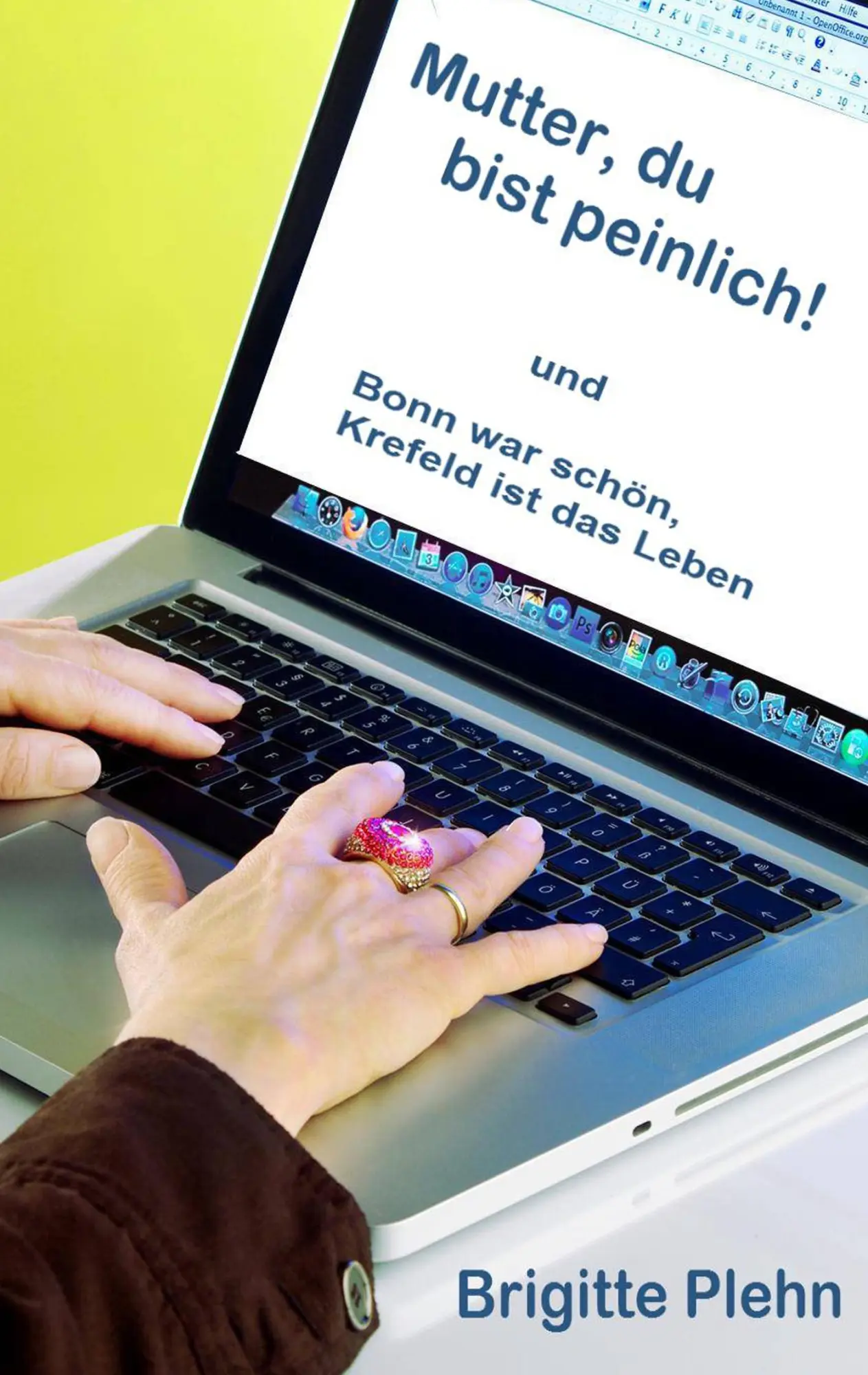 Cover: 9783844839005 | Mutter, du bist peinlich! | Bonn war schön, Krefeld ist das Leben