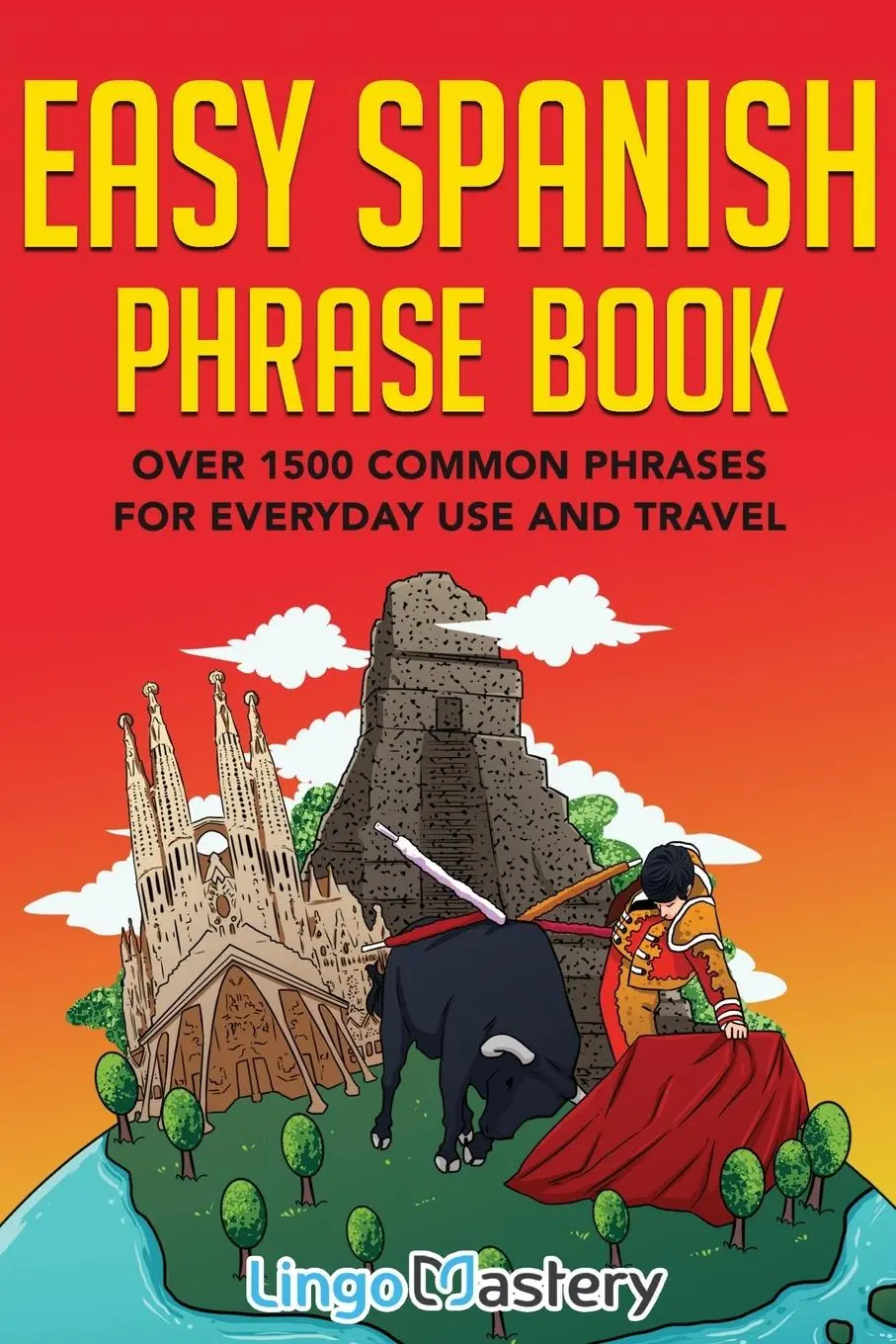 Cover: 9781951949105 | Easy Spanish Phrase Book | Lingo Mastery | Taschenbuch | Spanisch