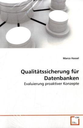 Qualitätssicherung für Datenbanken | Evaluierung proaktiver Konzepte | Marco Hassel | Taschenbuch | Deutsch | VDM Verlag Dr. Müller | EAN 9783639139105 - Hassel, Marco
