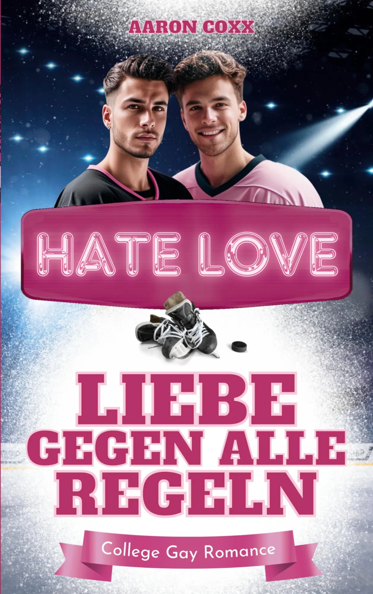 Cover: 9783695199105 | Hate Love - Liebe gegen alle Regeln | Aaron Coxx | Taschenbuch | 2025