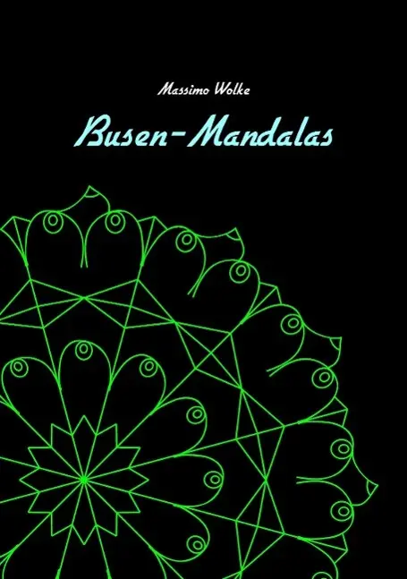 Cover: 9783734799105 | Busen-Mandalas | Massimo Wolke | Taschenbuch | Booklet | 44 S. | 2015