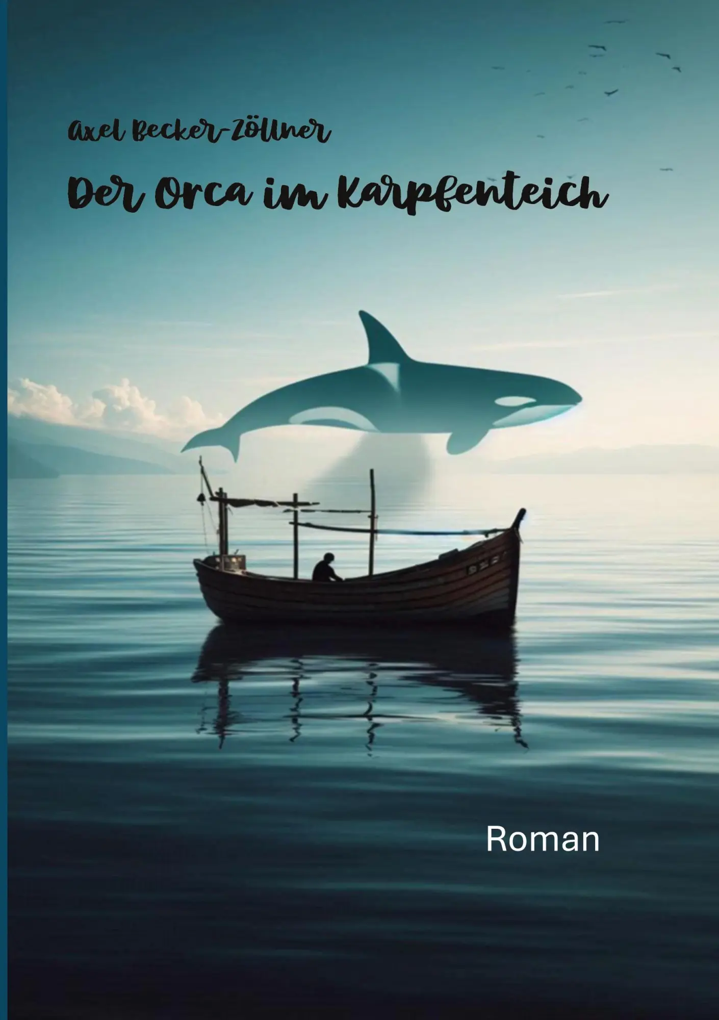 Cover: 9783769379105 | Der Orca im Karpfenteich | Axel Becker-Zöllner | Taschenbuch | 208 S.