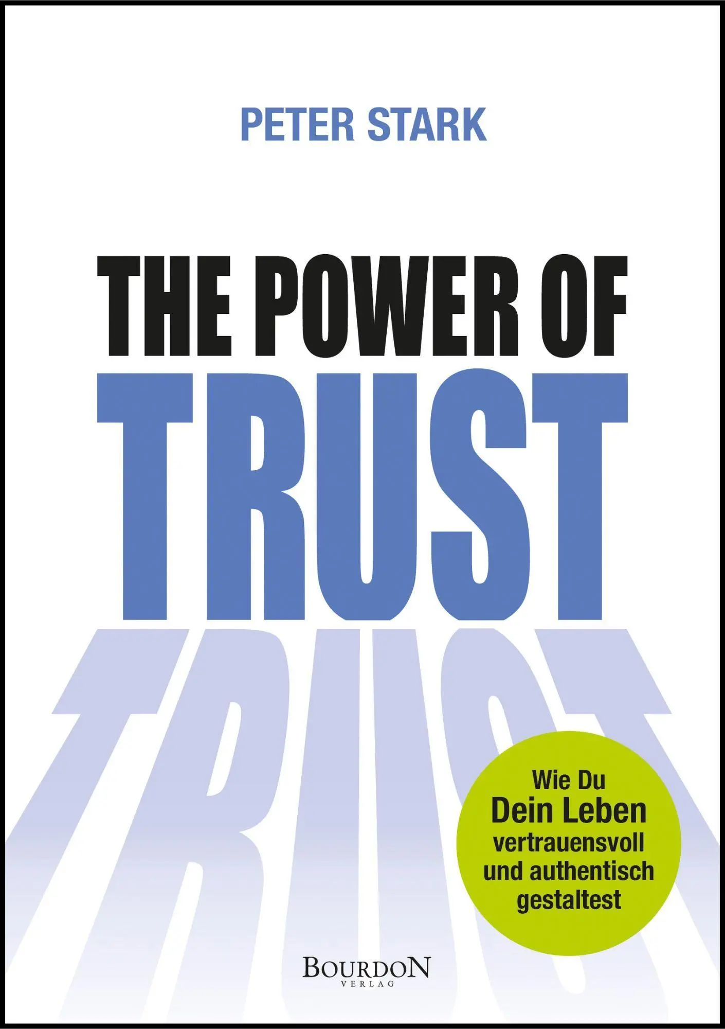 Cover: 9783949869105 | The Power of Trust | Peter Stark | Buch | 129 S. | Deutsch | 2026