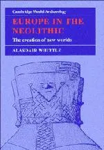 Cover: 9780521449205 | Europe in the Neolithic | The Creation of New Worlds | Whittle | Buch