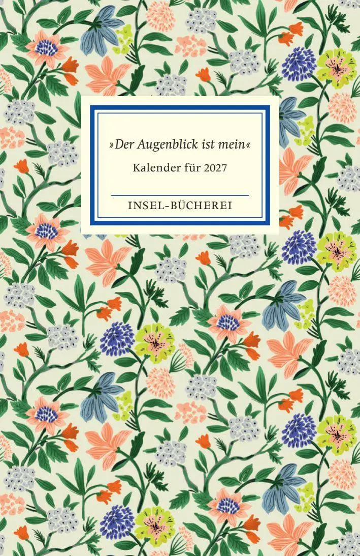 Cover: 9783458649205 | 'Der Augenblick ist mein'. Insel-Bücherei Kalender für 2027 | Verlag