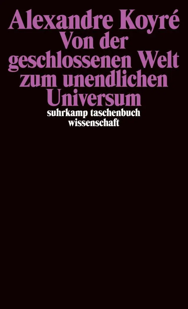 Cover: 9783518279205 | Von der geschlossenen Welt zum unendlichen Universum | Alexandre Koyré