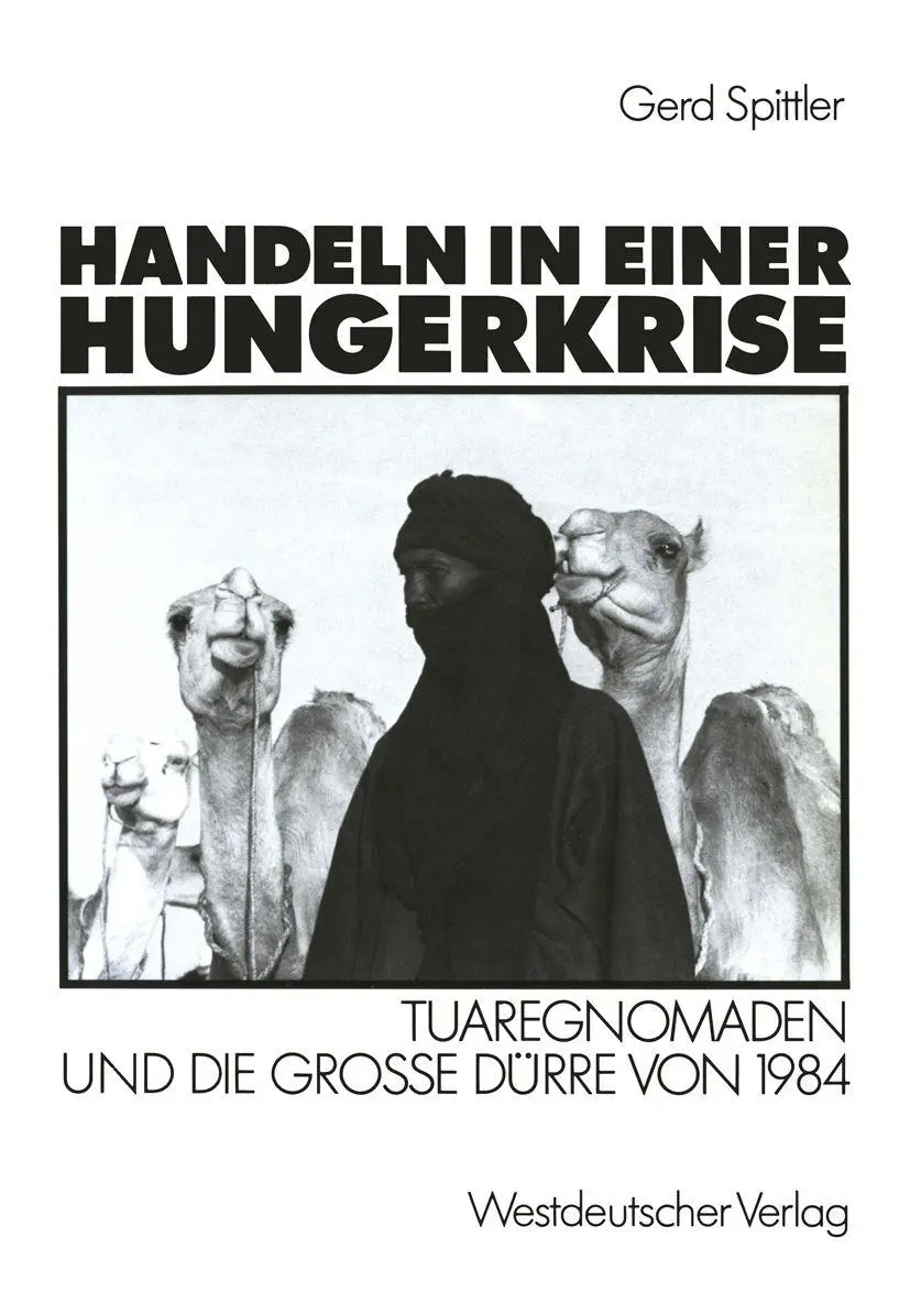 Handeln in Einer Hungerkrise: Tuaregnomaden und die Große Dürre von 1984 (German Edition)