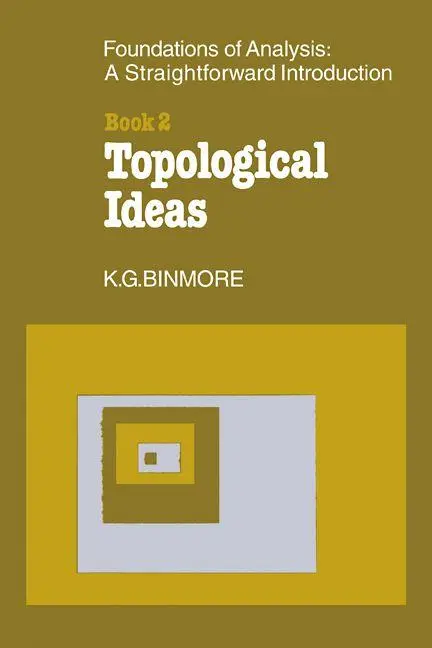 Cover: 9780521299305 | The Foundations of Topological Analysis | K. G. Binmore (u. a.) | Buch