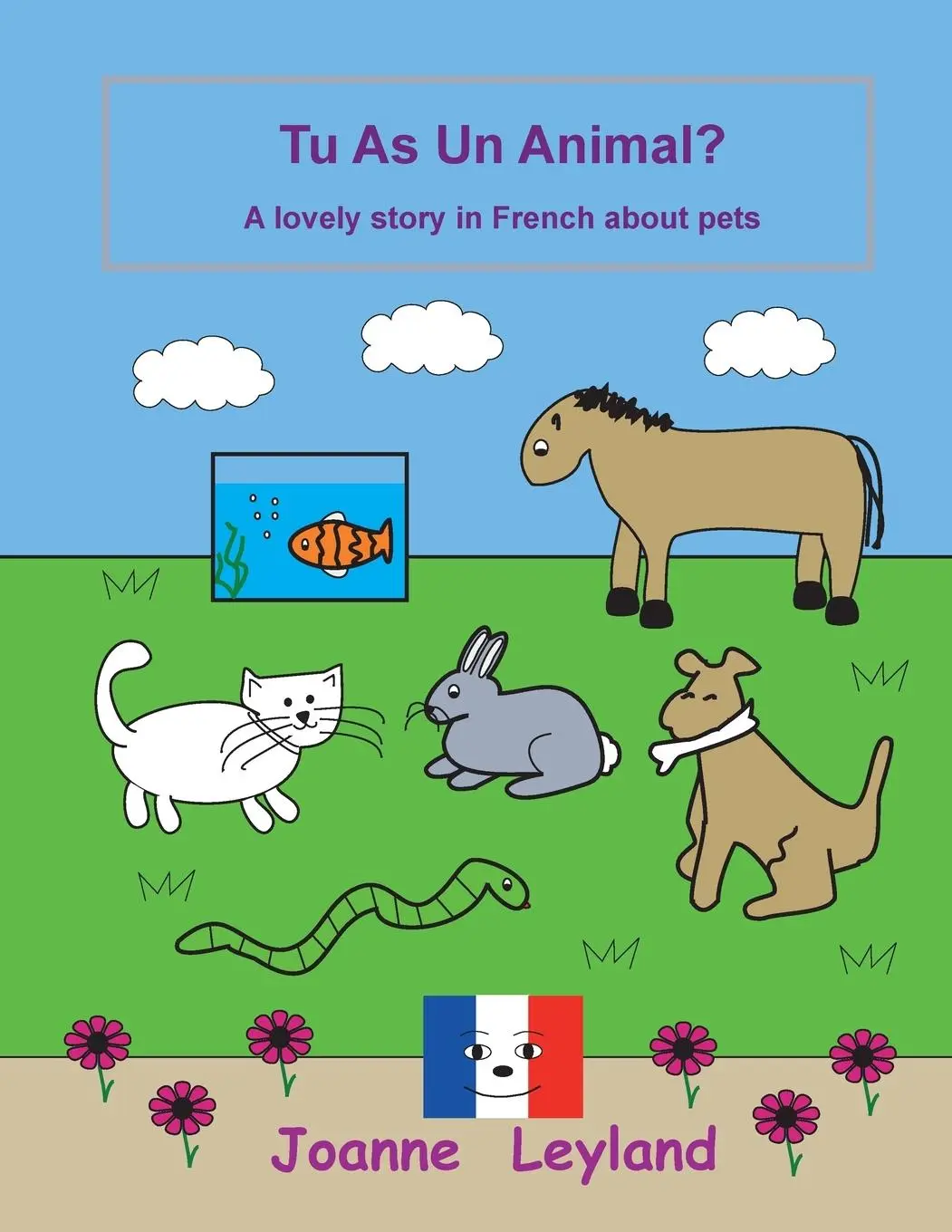 Cover: 9781914159305 | Tu As Un Animal? | A lovely story in French about pets | Leyland