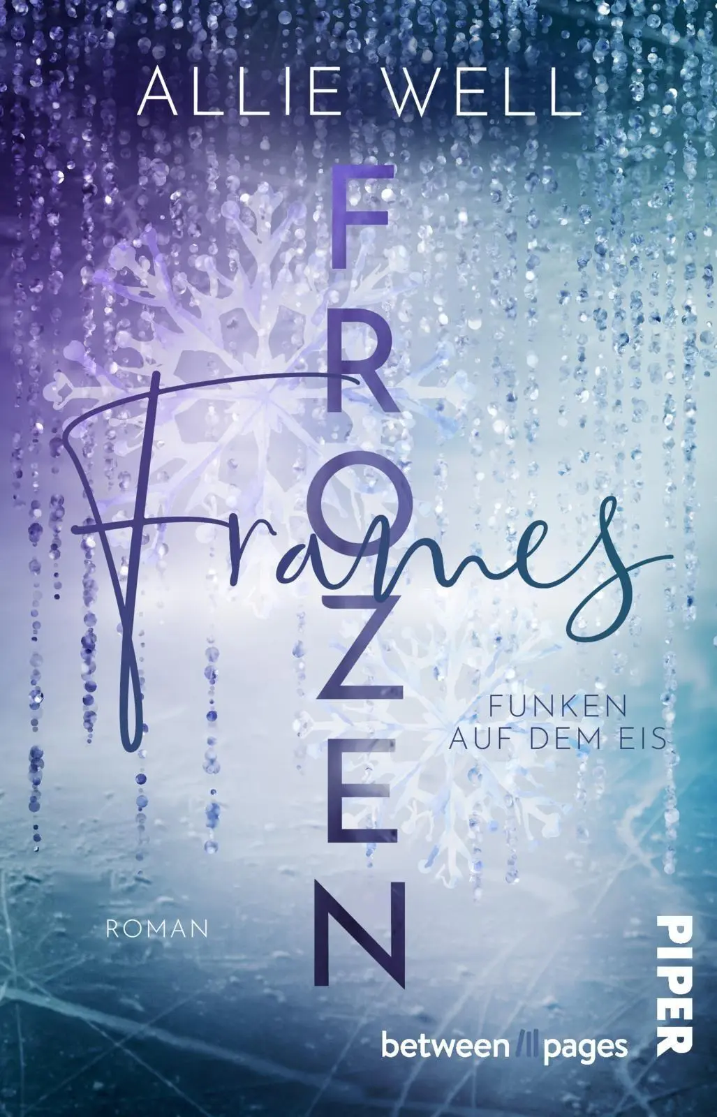 Cover: 9783492509305 | Frozen Frames - Funken auf dem Eis | Allie Well | Taschenbuch | 352 S.