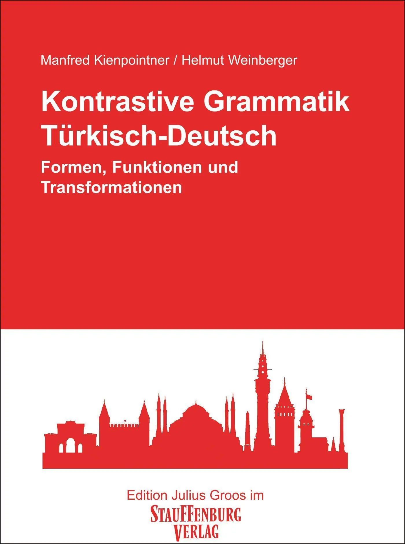 Cover: 9783872769305 | Kontrastive Grammatik. Türkisch-Deutsch | Manfred Kienpointner (u. a.)