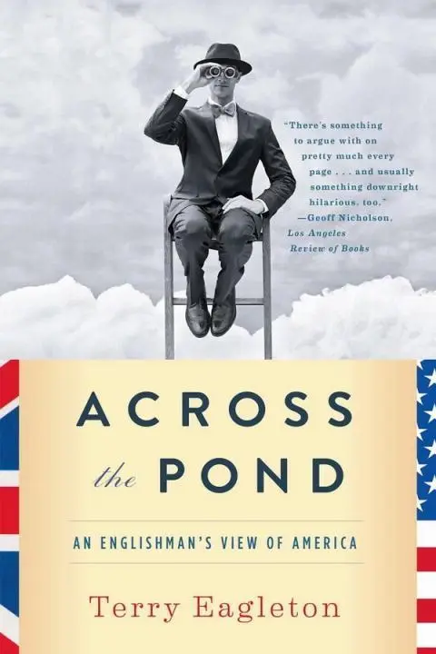 Cover: 9780393349405 | Across the Pond | An Englishman's View of America | Terry Eagleton