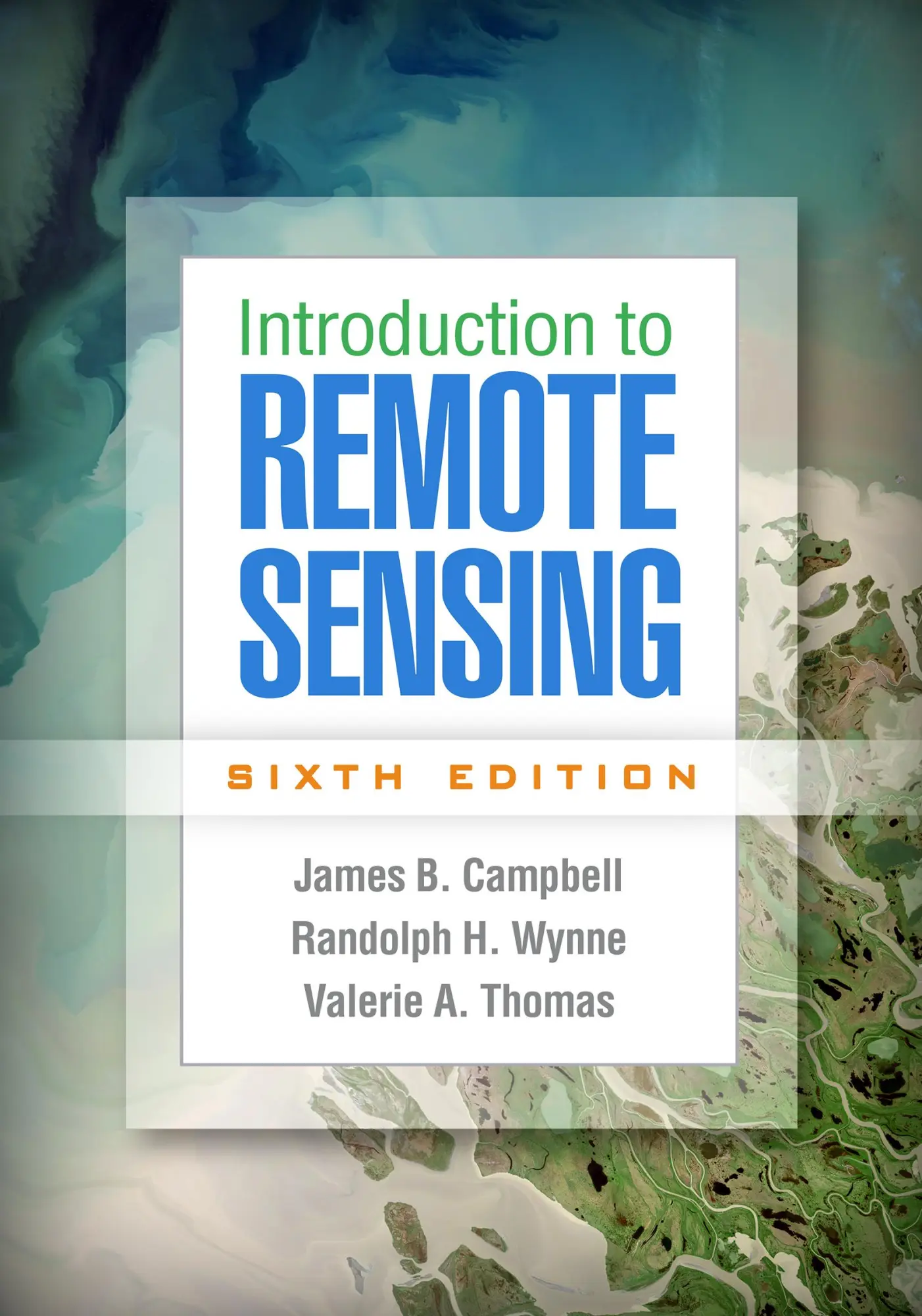 Cover: 9781462549405 | Introduction to Remote Sensing, Sixth Edition | Campbell (u. a.)