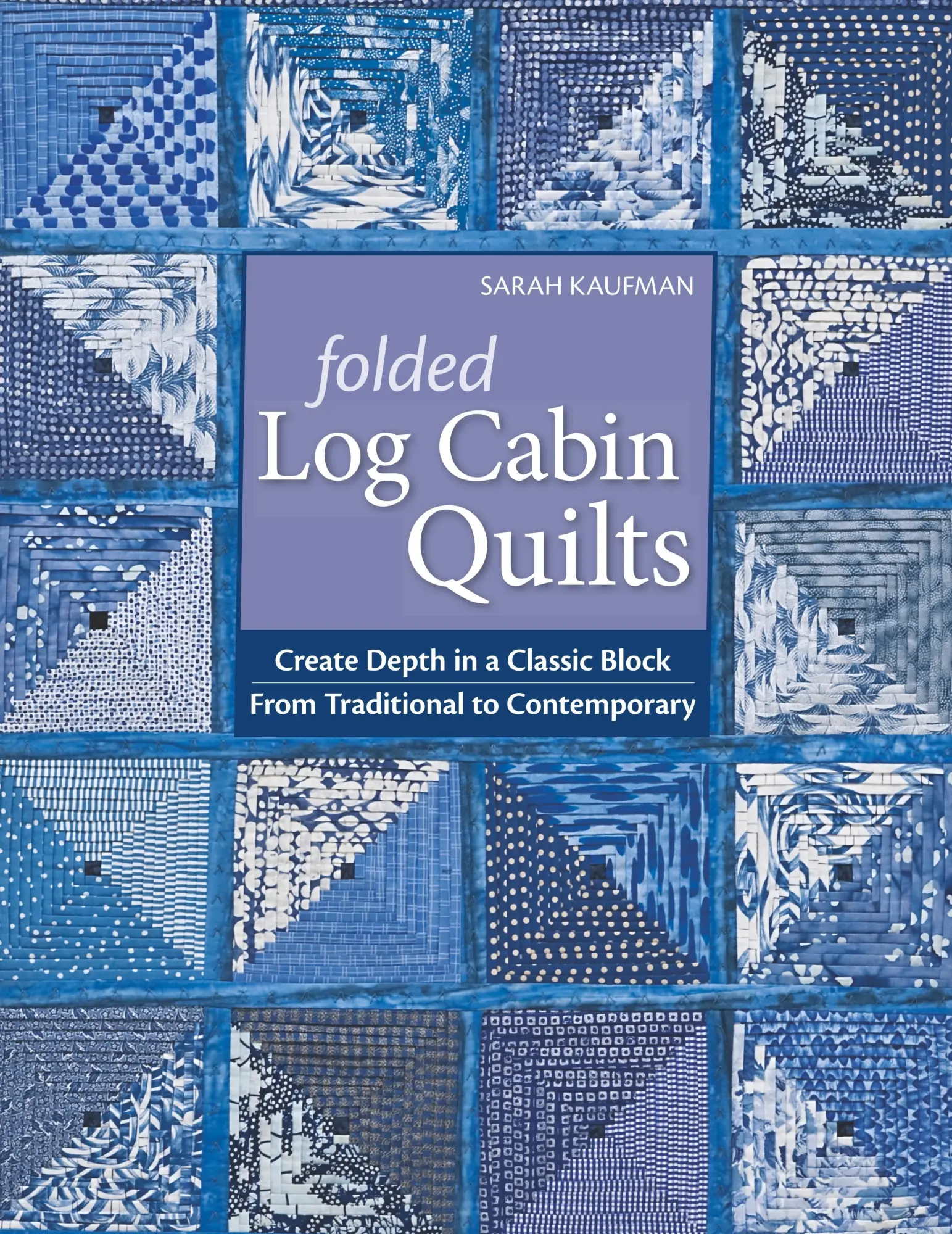 Cover: 9781571209405 | Folded Log Cabin Quilts-Print-on-Demand-Edition | Sarah Kaufam | Buch