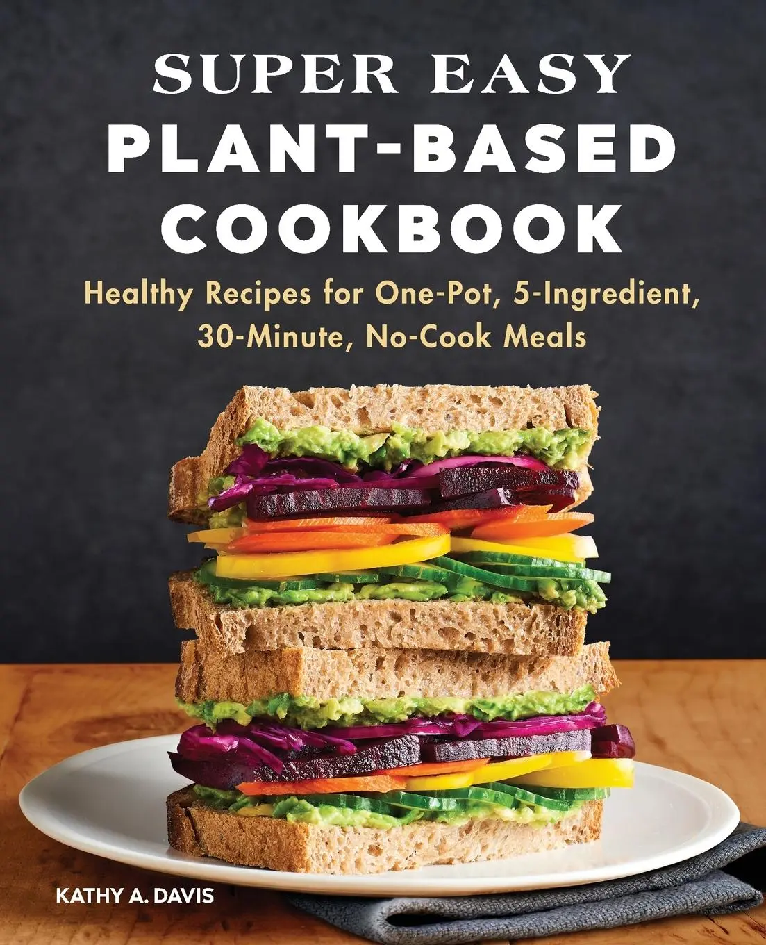 Cover: 9781648769405 | Super Easy Plant-Based Cookbook | Kathy A. Davis | Taschenbuch | 2021