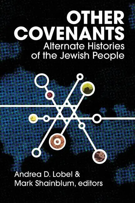 Cover: 9781953829405 | Other Covenants | Alternate Histories of the Jewish People | Buch