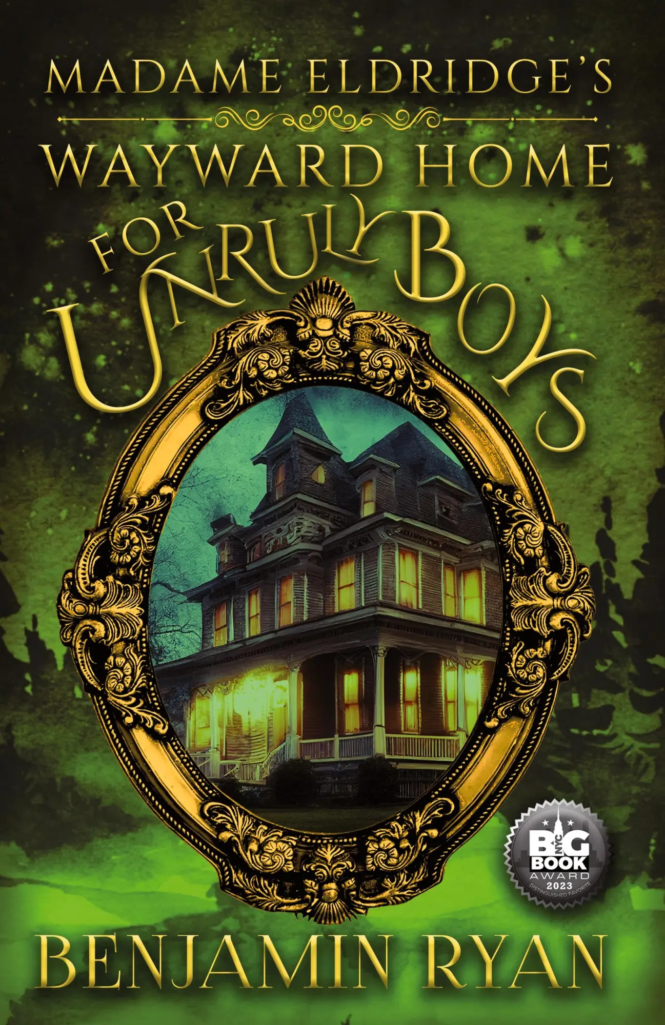 Cover: 9781962739405 | Madame Eldridge's Wayward Home for Unruly Boys | Benjamin Ryan | Buch