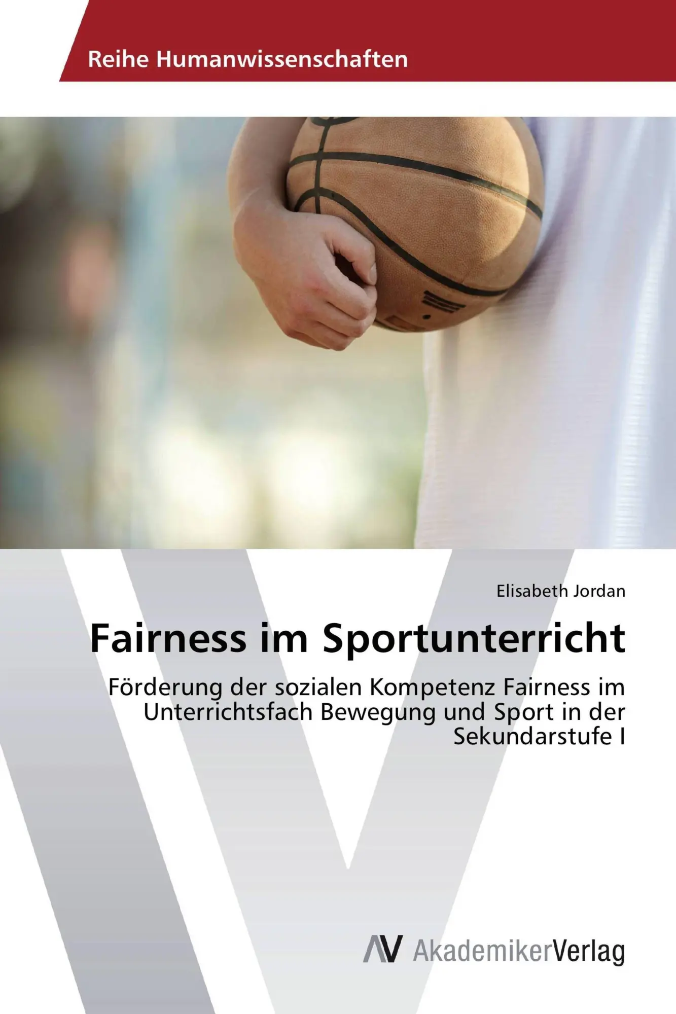 Cover: 9783639729405 | Fairness im Sportunterricht | Elisabeth Jordan | Taschenbuch | 68 S.