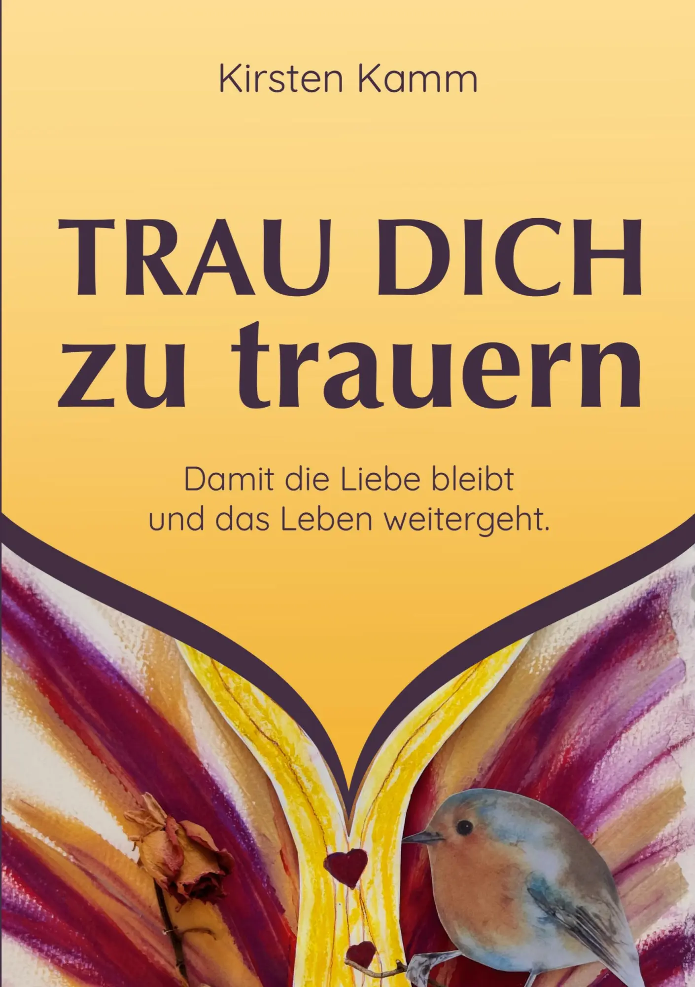 Cover: 9783696779405 | Trau dich zu trauern | Damit die Liebe bleibt und das Leben weitergeht