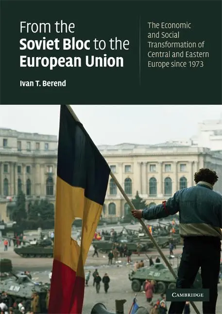 Cover: 9780521729505 | From the Soviet Bloc to the European Union | Ivan T. Berend | Buch