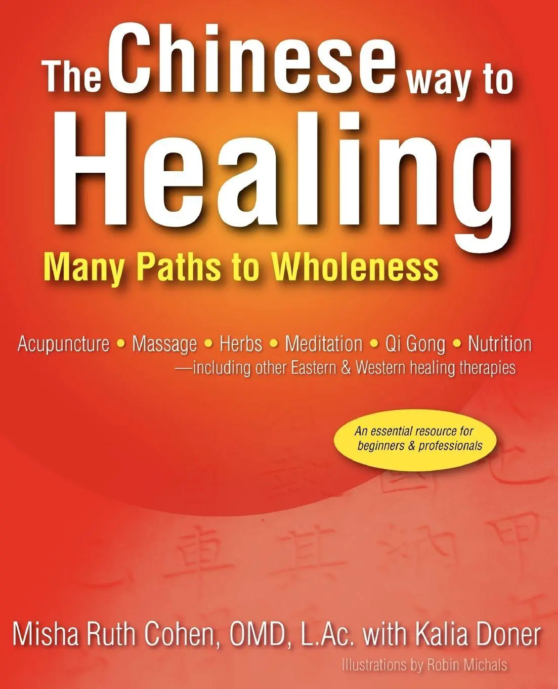 Cover: 9780595399505 | The Chinese Way to Healing | Many Paths to Wholeness | Cohen | Buch