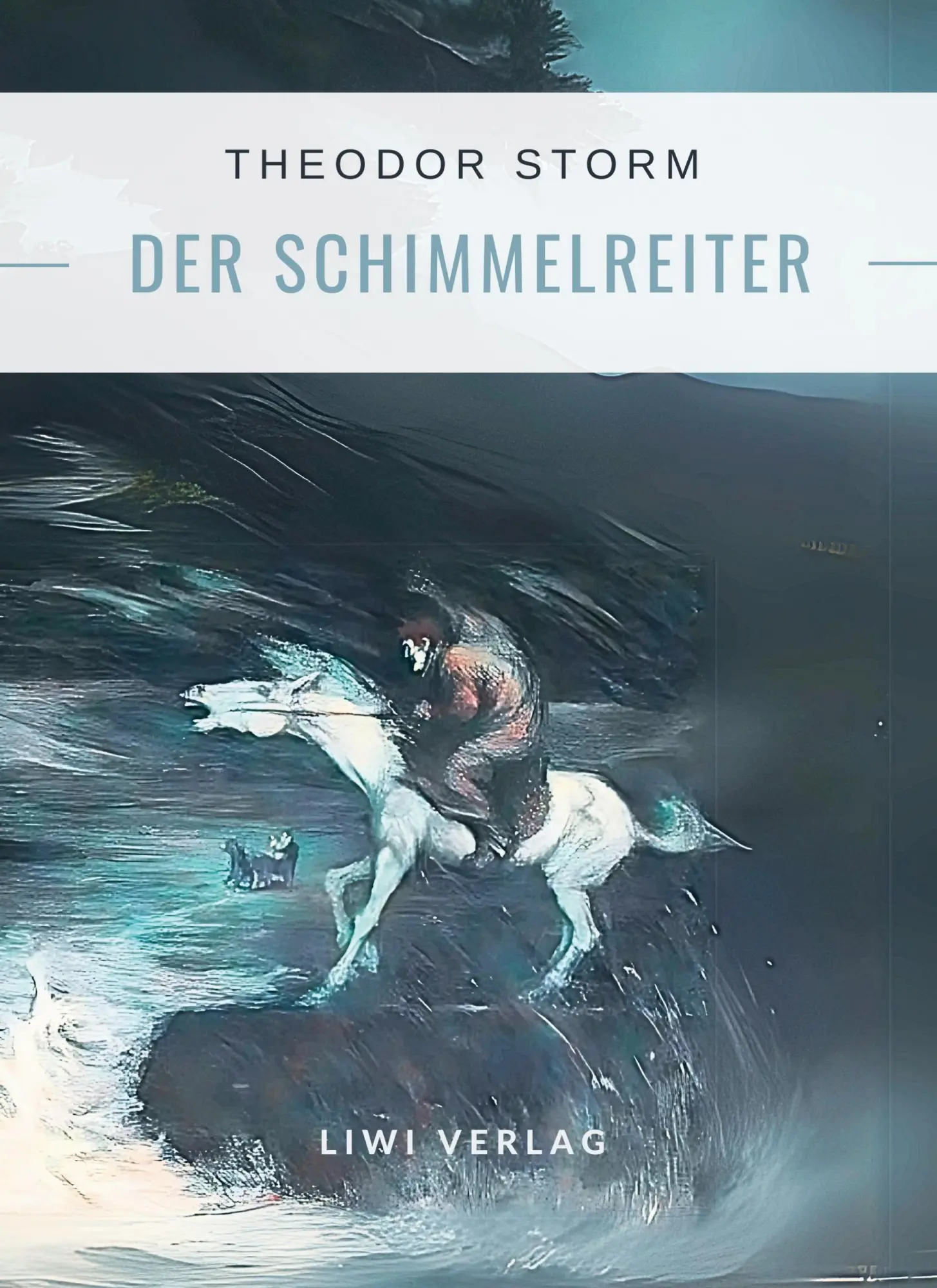 Cover: 9783965429505 | Theodor Storm: Der Schimmelreiter. Vollständige Neuausgabe | Storm