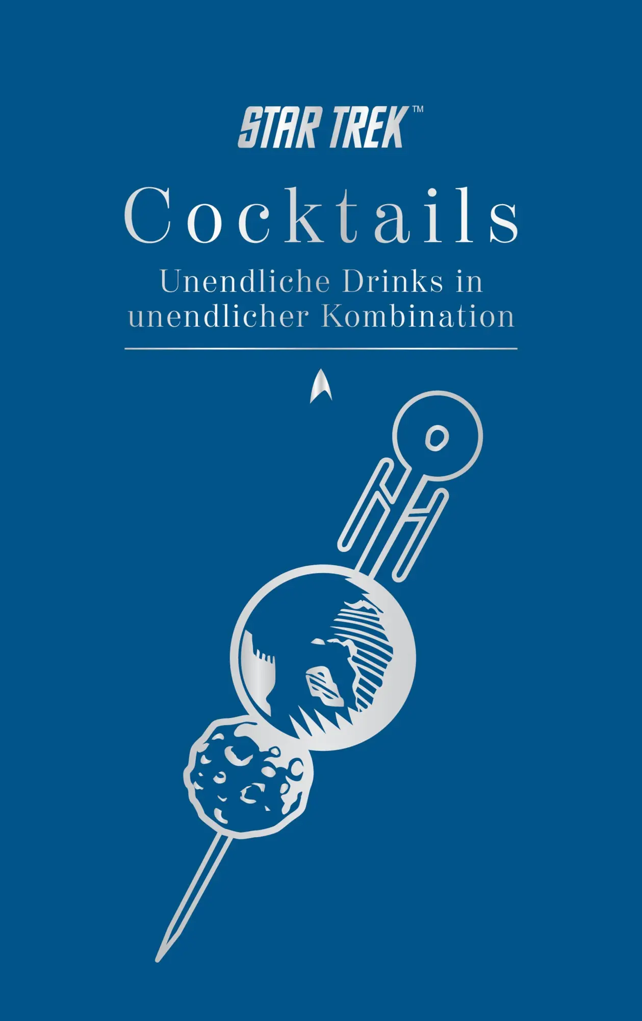 Cover: 9783966589505 | Star Trek Cocktails - Unendliche Drinks in unendlicher Kombination
