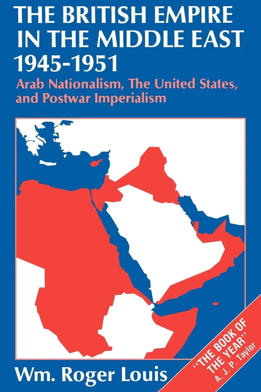 Cover: 9780198229605 | The British Empire in the Middle East, 1945-1951 | William Roger Louis