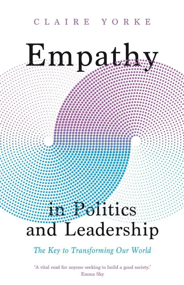Cover: 9780300259605 | Empathy in Politics and Leadership | The Key to Transforming Our World