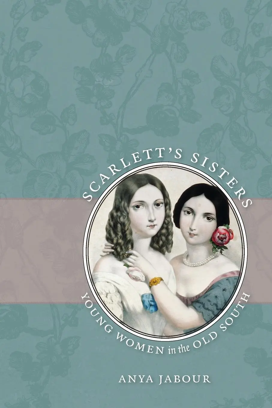 Cover: 9780807859605 | Scarlett's Sisters | Young Women in the Old South | Anya Jabour | Buch