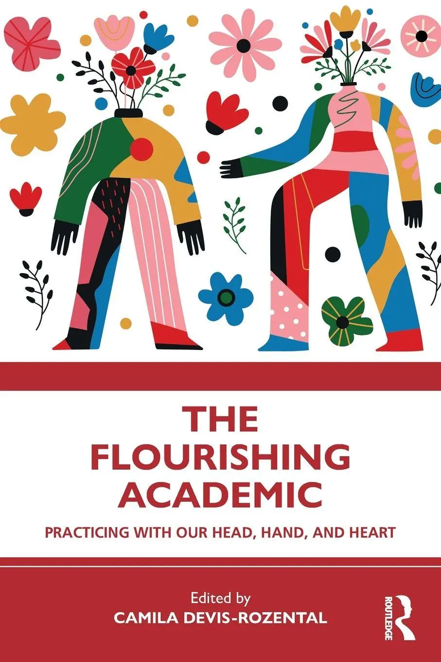 Cover: 9781032939605 | The Flourishing Academic | Practicing with our Head, Hand, and Heart