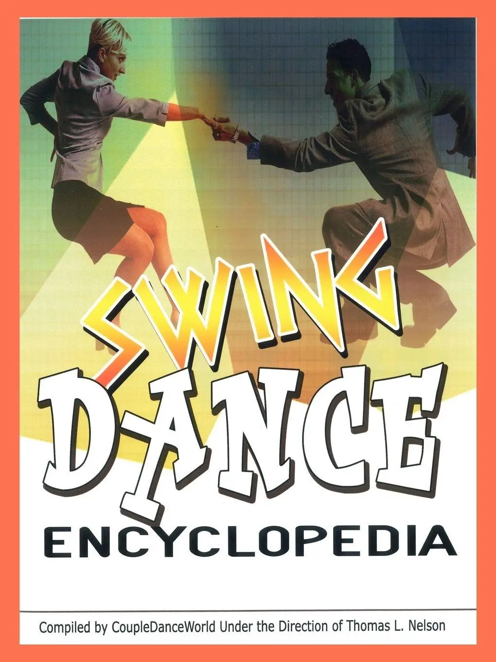 Cover: 9781434359605 | Swing Dance Encyclopedia | Tom L. Nelson | Taschenbuch | Englisch